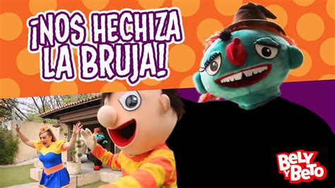 la bruja de bely y beto|la bruja bely.